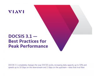 DocSIS 3.1 Best Practices for Peak Performance