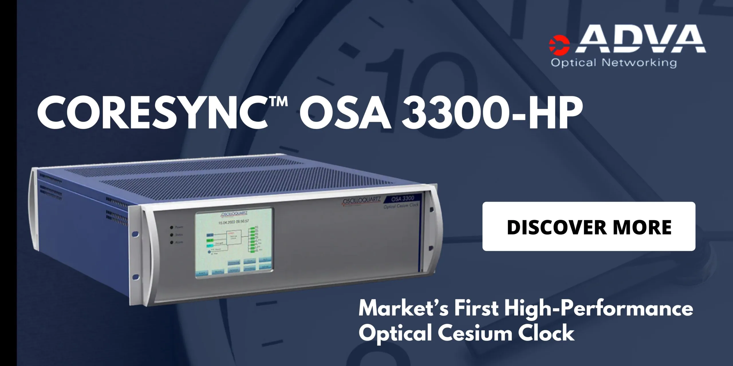 ADVA CoreSync™ OSA 3300-HP First High-Performance Optical Cesium Clock